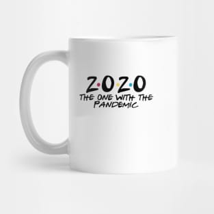 2020 the one with the pandemic Mug